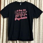 Next Level Apparel I Put The Hot In Psychotic T-Shirt Photo 0