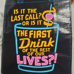 Blue Q  Is It The Last Call Or The First Drink Of The Rest Of Our Lives Tote Photo 1