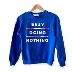 Wound Up Busy Doing Nothing Crewneck Vintage Sweatshirt, Royal Blue sz. XS Photo 15