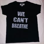 Gildan Brand New We Can't Breathe T-Shirt Size M  Cotton No‎ Tag For Women Photo 1