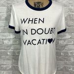 Raggs II Riches  When In Doubt Vacation Tee Photo 0