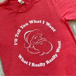 Friday + Saturday  Tell You What I Want Christmas Tee Photo 3
