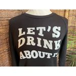 Project Social T Let’s Drink About It Crewneck Sweatshirt S/M Photo 4