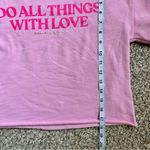 Spiritual Gangster  Pink Do All Things With Love Sweatshirt XS Valentine’s Day Photo 6