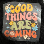 Handmade  Good things are coming‎ women T-shirt Photo 1