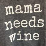 Grayson Threads  Women’s Gray Pullover Sweatshirt‎ “Mama Needs Wine” NWOT Small Photo 3