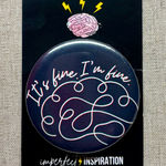 It’s fine, I’m fine. Black and White Button Pin NWT ⚡️🧠⚡️ Photo 0