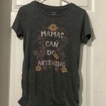 Sonoma  Maternity Fitted Crewneck “ MAMAS CAN DO ANYTHING “ Graphic Tee Small Photo 0