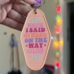 When I said I was on the way I lied acrylic handmade keychain Photo 0