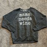 Grayson Threads  Women’s Gray Pullover Sweatshirt‎ “Mama Needs Wine” NWOT Small Photo 6