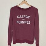 Grayson Threads Grayson/Threads burgundy“ ALLERGIC TO MORNINGS “ white letters sweatshirt ( M )  Photo 0