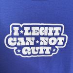 LuLaRoe  Royal Blue Liv Tee I Legit Can Not Quit Size XXS Oversized Photo 4