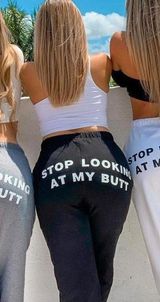 11th Statement Stop Looking At My Butt Sweatpants  Photo 0