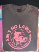 Comfort Colors Ain’t No Laws When You’re Drinking Claws Tee  Photo 0