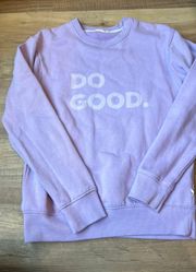 Do Good Purple Sweatshirt 