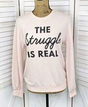 Awake The Struggle Is Real Graphic Print Sweater Pink Medium
