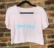 #mylifefocus Pink Good Vibes Graphic Short Sleeve Crop Top T-Shirt Size Large