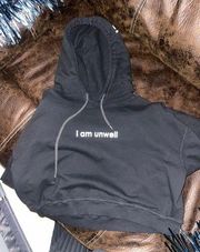 “I Am Unwell” Sweatshirt