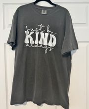 Just Be Kind Always Shirt