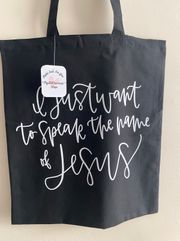 I Just Want To Speak The Name Of Jesus Tote Bag