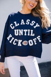 - Classy Until Kickoff Pullover Sweatshirt Football Varsity Gameday