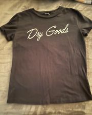 dry good T shirt