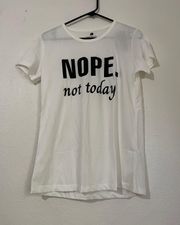 Comfy Sparrow Nope Not Today T Shirt