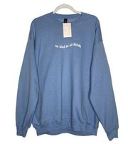 Comfort Colors Be Kind to All Kinds Graphic Crewneck Pullover Sweatshirt Long Sleeve Blue Large