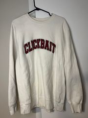 Discontinued  Clickbait Crewneck