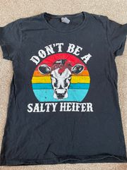 Don’t Be A  Heifer Tee Shirt