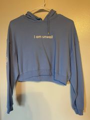 Call her daddy “I Am Unwell” Sweatshirt