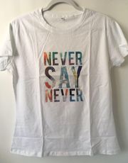 Never Say Never Shirt, XXL