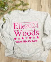 New /  Custom Elle Woods 2024 sweatshirt