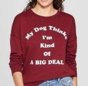 Zoe + Liv My Dog Thinks I'm Kind of a Big Deal Red Sweater Pullover Size Medium