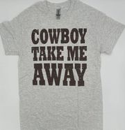 cowboy take me away tshirt