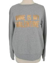 Halogen Wine is My Valentine Pullover Sweatshirt Grey Gold Size XS NWT