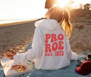 Pro Roe  sweatshirt