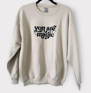 You Are Magic Graphic Crewneck Sweatshirt Medium