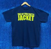 182 Take Off Your Pants & Jacket Rock T-shirt Size Large