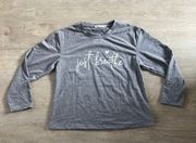 Miss Look Gray "Just Breathe" Long Sleeve Shirt (S)