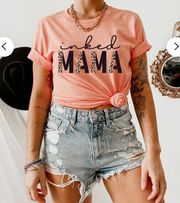 Inked Mama Shirt