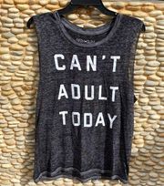 Fifth Sun Black "Can't Adult Today" Tank Top. Size Large. EUC!