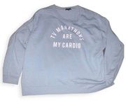 Fifth Sun TV MARATHONS ARE MY CARDIO Sweatshirt