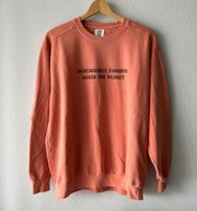 Comfort Colors Sustainable Fashion Saves The Planet Orange Crewneck