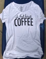 tee “ok but first coffee”