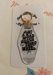 Just A Bad Behind The Wheel Keychain 