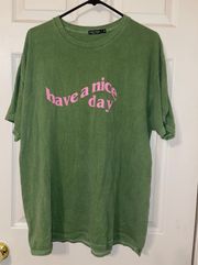 Tshirt “ Have a nice day”