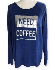 No Boundaries Sleepwear Need Coffee Graphic Print Sleep Sweatshirt