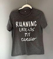 VICI Gray "Running Late is my Cardio" Shirt, Small