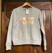 Wine is My Valentine Sweatshirt